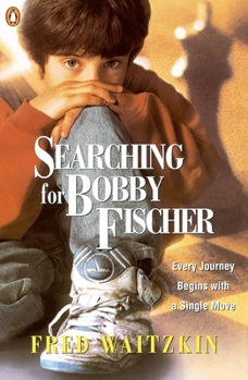 Paperback Searching for Bobby Fischer: The Father of a Prodigy Observes the World of Chess Book