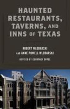 Paperback Haunted Restaurants, Taverns, and Inns of Texas Book