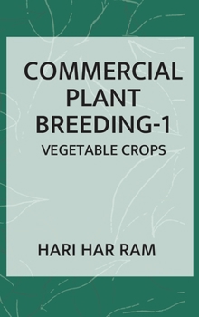Hardcover Commercial Plant Breeding: Volume 01 Vegetable Crops Book