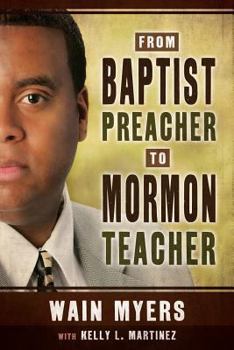 Paperback From Baptist Preacher to Mormon Teacher Book