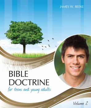 Hardcover Bible Doctrine for Teens and Young Adults, Volume 2 Book