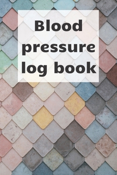 Paperback Blood Pressure Log Book: Blood pressure notebook, journal record, diabetic organiser, blood tracker Book