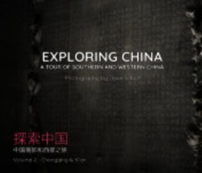 Hardcover Exploring China: A Tour of Southern and Western China - Vol. 2 Book
