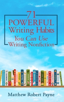 Paperback 71 Powerful Writing Habits You Can Use Writing Nonfiction Book