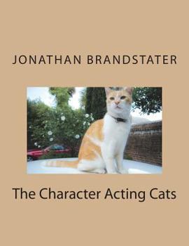 Paperback The Character Acting Cats Coloring Book: Second Edition Book