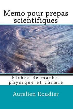 Paperback Memo pour prepas scientifiques: Fiches de maths, physique et chimie [French] Book