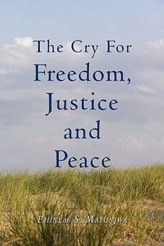 Paperback The Cry for Freedom, Justice and Peace Book