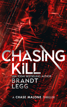 Chasing Kill (Chase Malone Thriller)