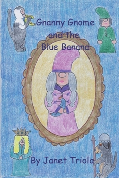 Paperback Gnanny Gnome and the Blue Banana Book
