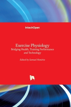 Exercise Physiology - Bridging Health, Training Performance, and Technology: Bridging Health, Training Performance, and Technology
