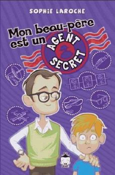 Paperback Mon beau-père est un agent secret [French] Book