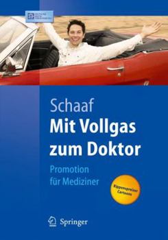 Paperback Mit Vollgas Zum Doktor: Promotion Für Mediziner [German] Book