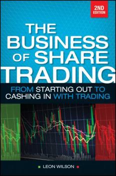 Paperback Business of Share Trading: From Starting Out to Cashing in with Trading Book