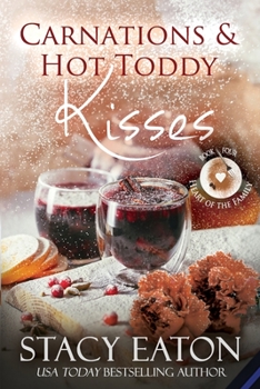 Carnations and Hot Toddy Kisses (Heart of the Family) - Book #4 of the Heart of the Family