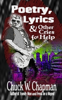 Paperback Poetry, Lyrics, and Other Cries for Help Book