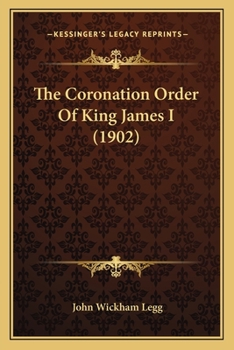 Paperback The Coronation Order Of King James I (1902) Book