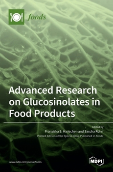 Hardcover Advanced Research on Glucosinolates in Food Products Book