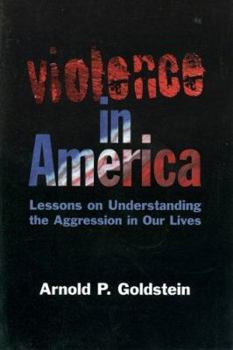 Paperback Violence in America: Lessons on Understanding the Agression in Our Lives Book