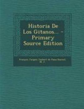 Paperback Historia De Los Gitanos... - Primary Source Edition [Spanish] Book