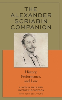 Paperback Alexander Scriabin Companion: History, Performance, and Lore Book