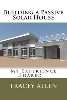Paperback Building a Passive Solar House: My Experience Shared... Book