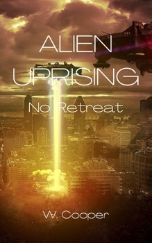 Paperback Alien Uprising: No Retreat Book