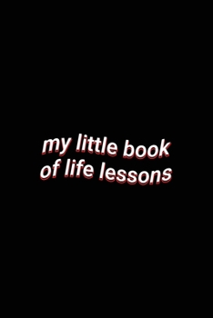 my little book of life lessons: Wholesome Learning from Mistakes Lined Paper Notebook