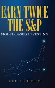Hardcover Earn Twice the S&P: Model-based Investing Book
