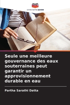 Paperback Seule une meilleure gouvernance des eaux souterraines peut garantir un approvisionnement durable en eau [French] Book