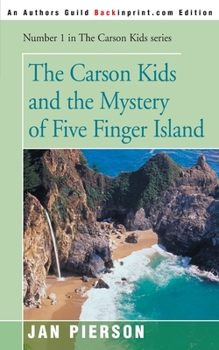 The Carson Kids and the Mystery of Five Finger Island - Book  of the Carson Kids