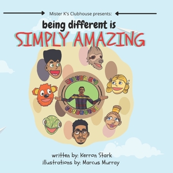 Paperback Mister K's Clubhouse Presents: Being Different Is Simply Amazing Book