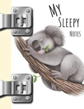 Paperback My Sleepy Notes: Koala Bear College Ruled Composition Writing Notebook Book