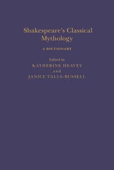 Hardcover Shakespeare's Classical Mythology a Dictionary Book