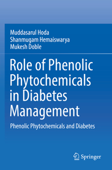 Paperback Role of Phenolic Phytochemicals in Diabetes Management: Phenolic Phytochemicals and Diabetes Book