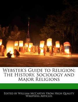 Paperback Webster's Guide to Religion; The History, Sociology and Major Religions Book