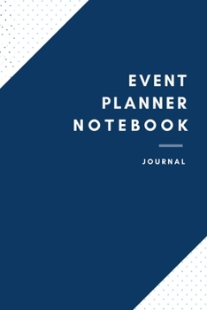 EVENT PLANNER NOTEBOOK: Event Planner Notebook for Men and Women (Journal Gift for your Coworker or Boss) - Lined Blank Notebook Journal to Write in 120 Sheets (Large, 6 x 9)