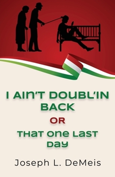 Paperback I Ain't Doubl'in Back or That One Last Day Book