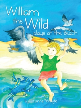 Paperback William the Wild Plays at the beach Book