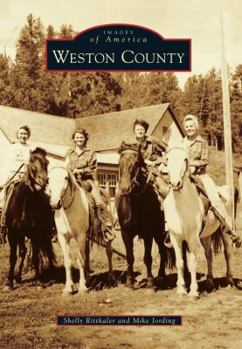 Weston County - Book  of the Images of America: Wyoming