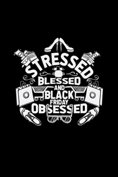 Paperback Stressed blessed and Black Friday obsessed: 6x9 BLACK FRIDAY - grid - squared paper - notebook - notes Book
