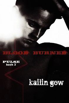 Blood Burned - Book #3 of the Pulse