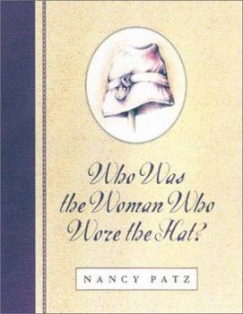 Hardcover Who Was the Woman Who Wore the Hat? Book