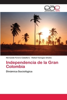 Paperback Independencia de la Gran Colombia [Spanish] Book