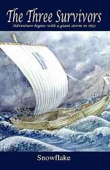 Paperback The Three Survivors: Adventure Begins with a Giant Storm in 1832 Book