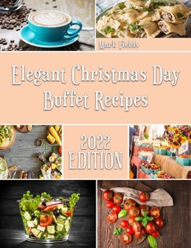 Paperback Elegant Christmas Day Buffet Recipes: How To Bake British Cakes, Crumpets, Buns & Biscuits Book