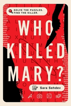Who Killed Mary?: A Solve-It-Yourself Novel