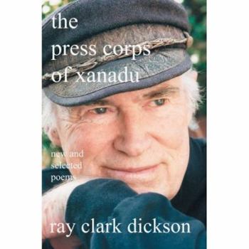 Paperback The press corps of xanadu: new and selected poems Book