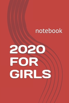 Paperback 2020 for Girls: notebook Book