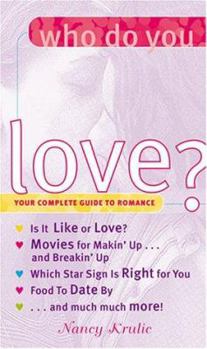 Paperback Who Do You Love?: Your Complete Guide to Romance Book