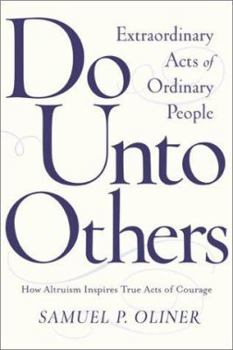 Hardcover Do Unto Others: Extraordinary Acts of Ordinary People Book